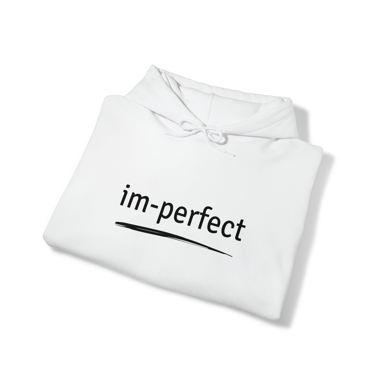 Hooded Sweatshirt - Im Perfect