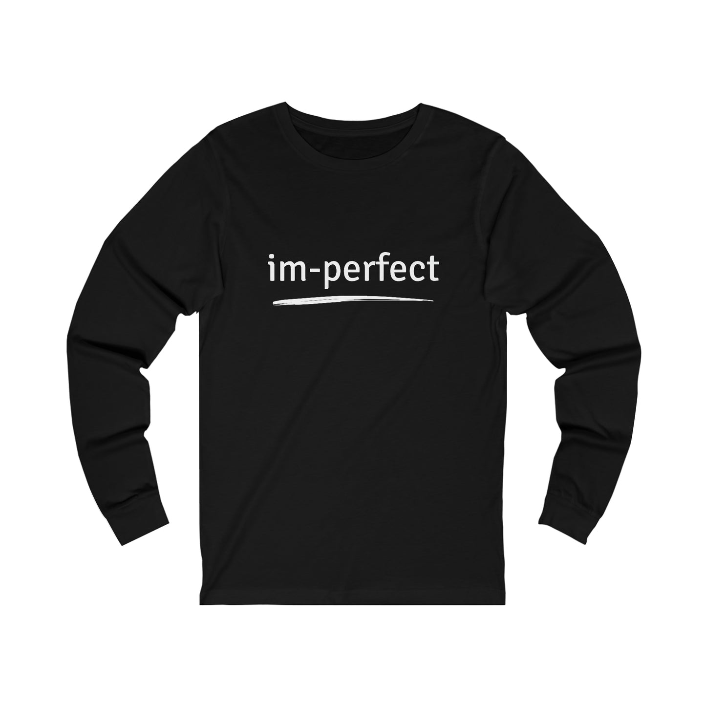 Long Sleeve Tee -  Im Perfect