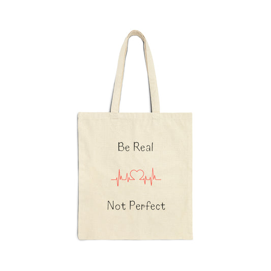 Tote Bag - Be Real Not Perfect