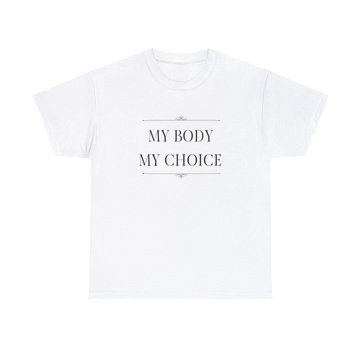 T-shirt - My Body My Choice