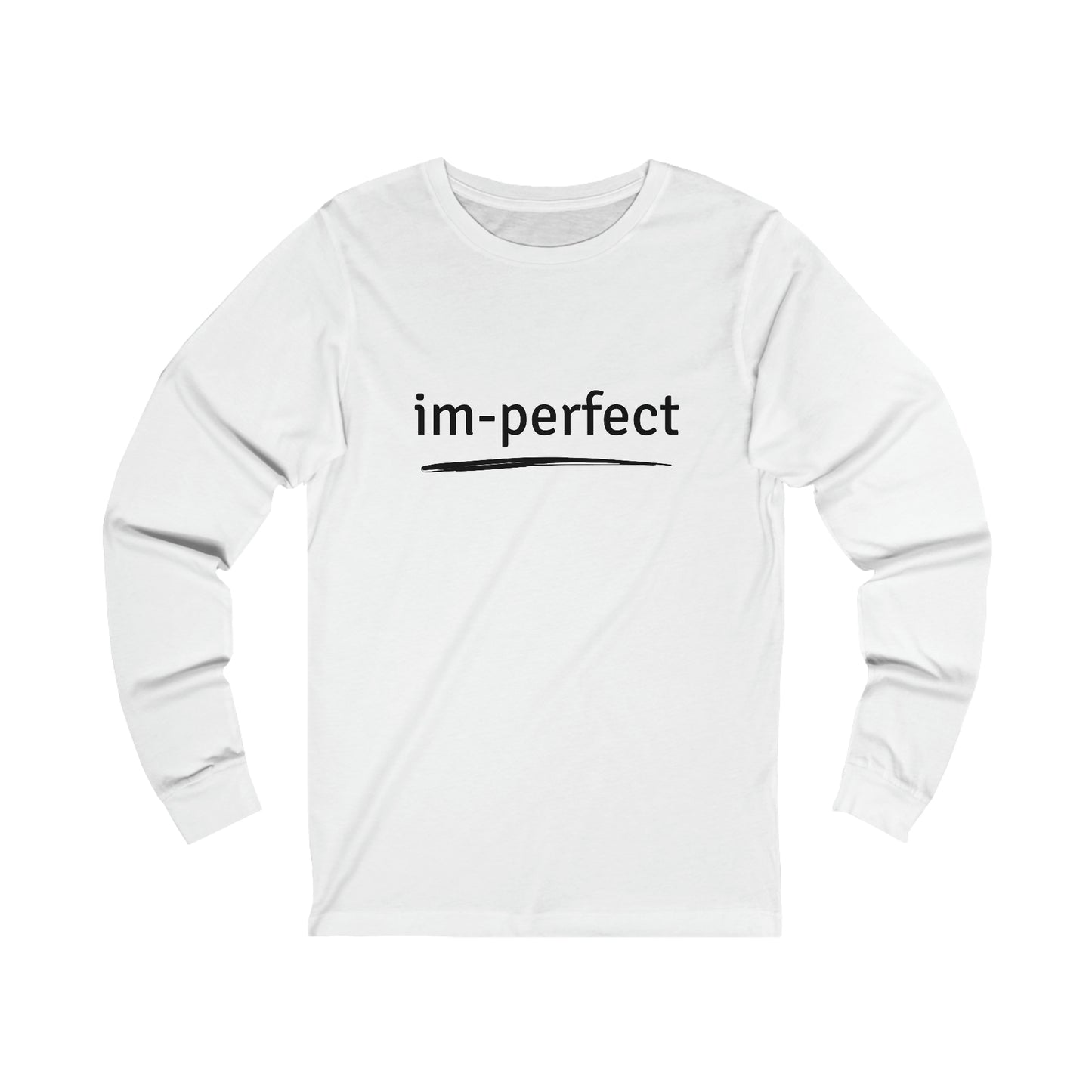 Long Sleeve Tee -  Im Perfect