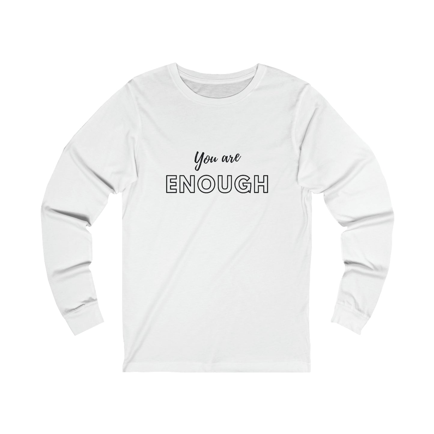 Long Sleeve Tee - You are Enough