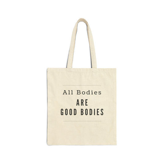 Tote Bag - All Bodies are Good Bodies