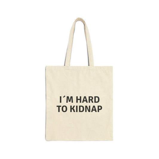 Tote Bag - I´m Hard To Kidnap
