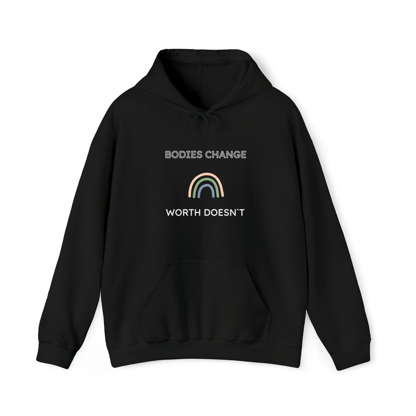 Hooded Sweatshirt- Bodies Change Worth Doesn´t