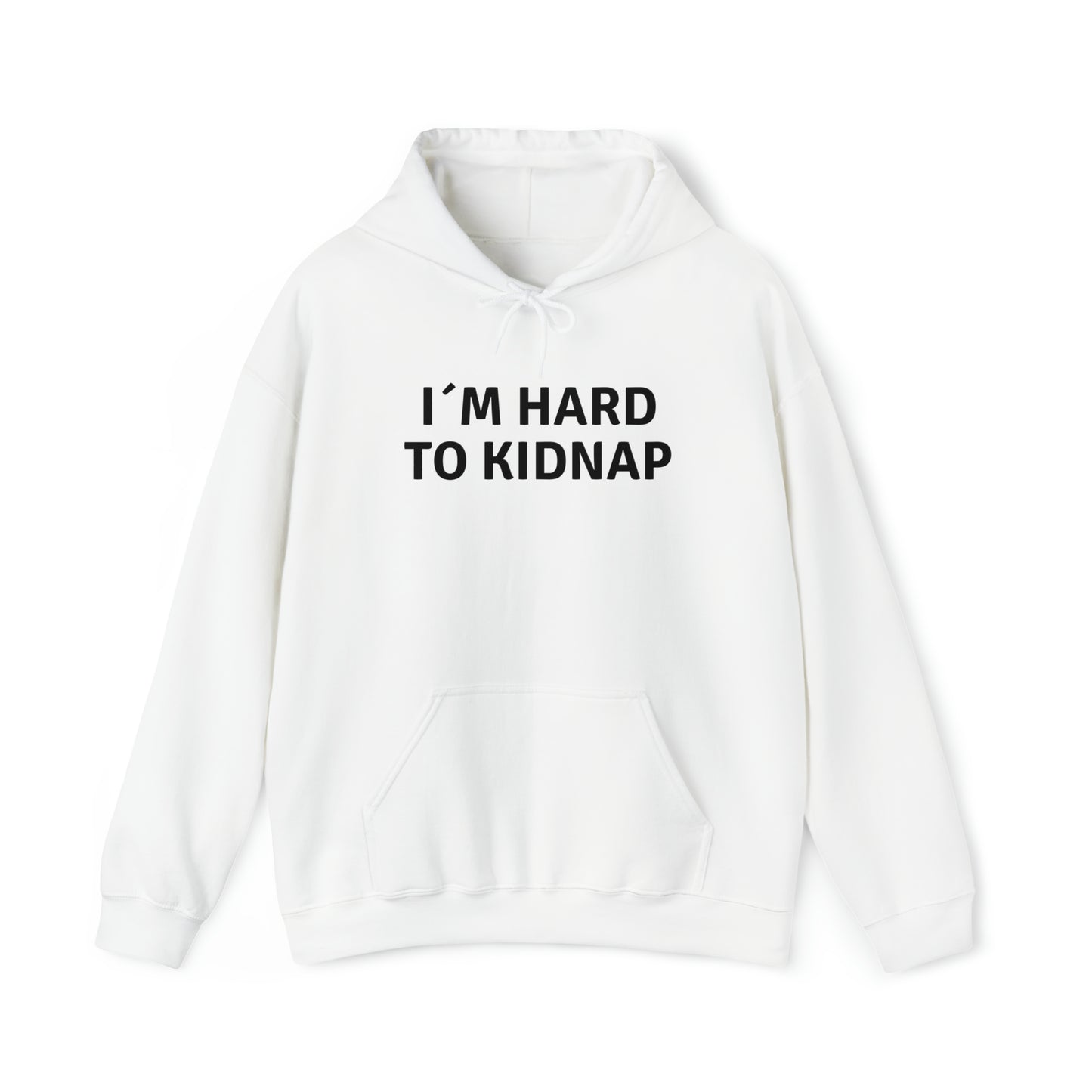 Hooded Sweatshirt - I´m Hard to Kidnap